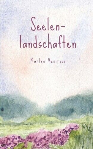 Marlen Vesiroos Seelenlandschaften (Tascabile)