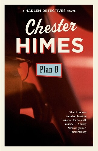 Chester Himes Plan B (Tascabile) Harlem Detectives