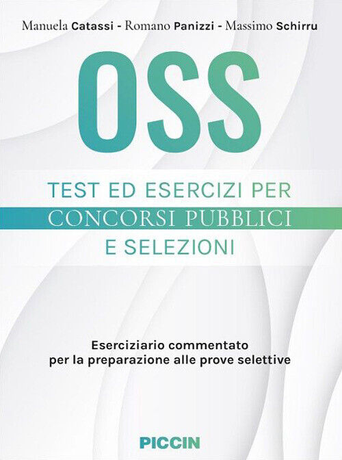 Oss. Test Ed Esercizi Per Concorsi Pubblici E Selezioni. Eserciziario Commentato