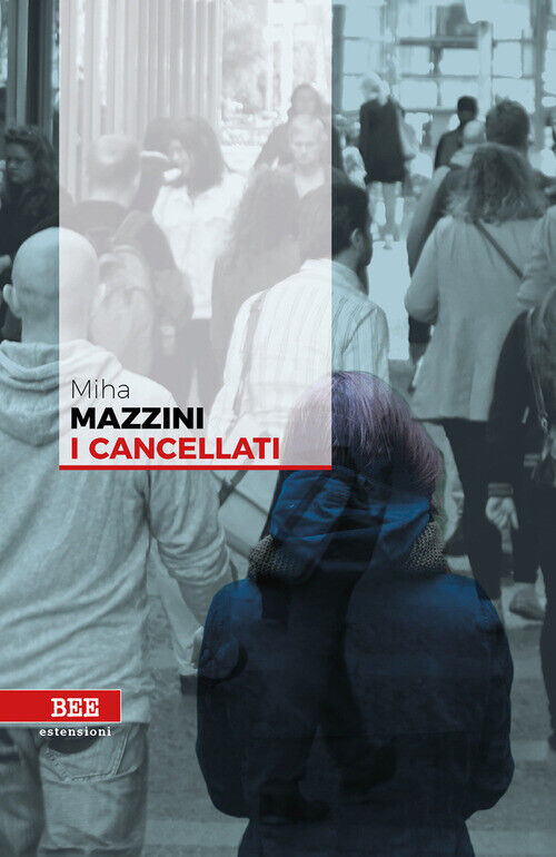 Cancellati - Miha Mazzini - 2018