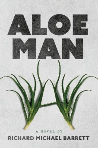 Richard Michael Barrett Aloe Man (Tascabile)