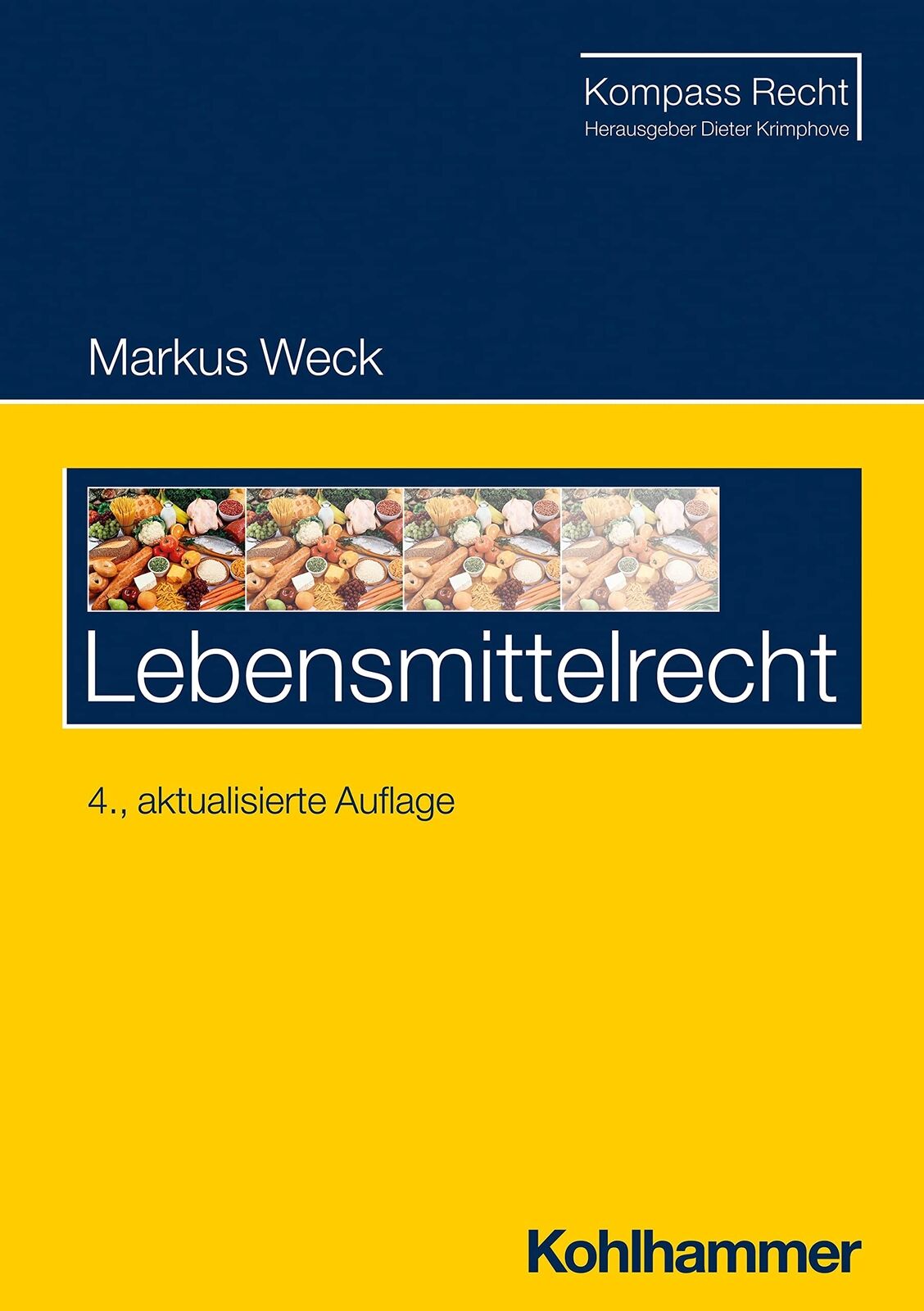 Markus Weck Dieter Krimphov Lebensmittelrecht (Kompass Recht (Copertina rigida)