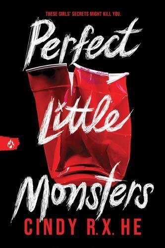 Cindy R X He Perfect Little Monsters (Tascabile)