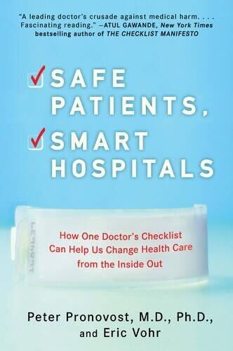 Peter Pronovost Eric Vohr Safe Patients, Smart Hospitals (Tascabile)