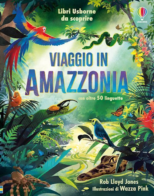 VIAGGIO IN AMAZZONIA  - LLOYD JONES ROB - USBORNE