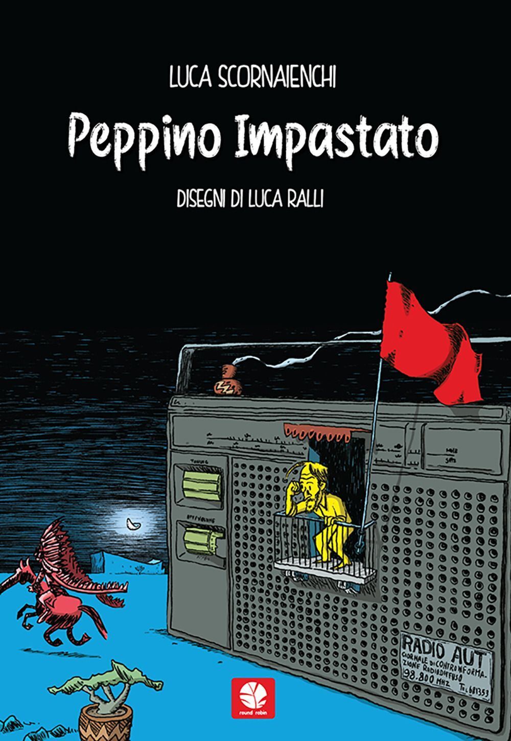 Libri Luca Scornaienchi / Luca Ralli - Peppino Impastato. Western A Mafiopoli