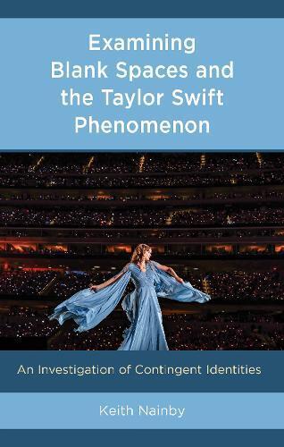 Keith Nainby Examining Blank Spaces and the Taylor Swift Phen (Copertina rigida)