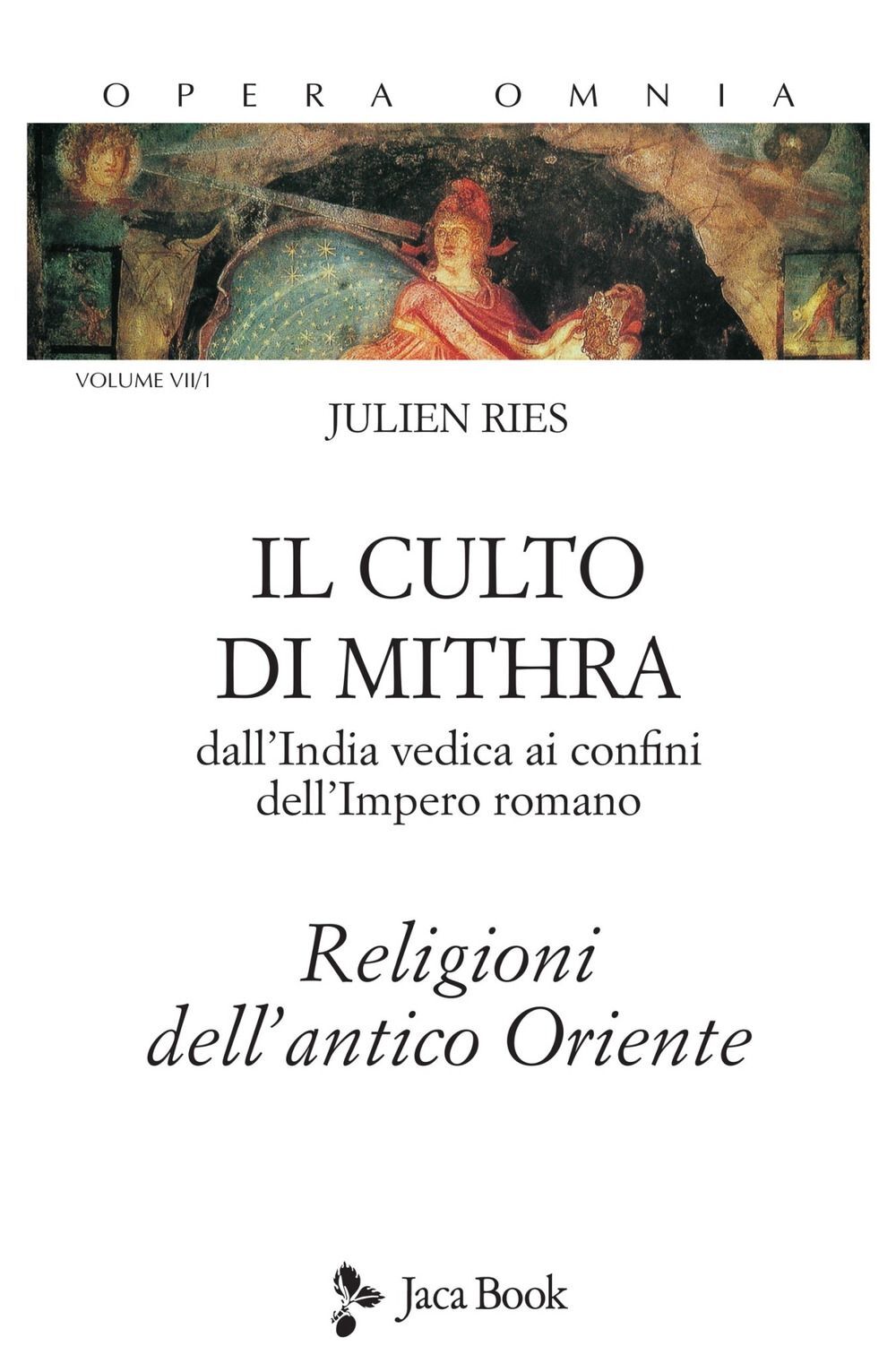 Libri Ries Julien - Opera Omnia #7/1