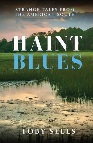 Toby Sells Haint Blues (Tascabile)