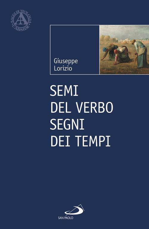 Semi Del Verbo. Segni Dei Tempi - Giuseppe Lorizio - 2021