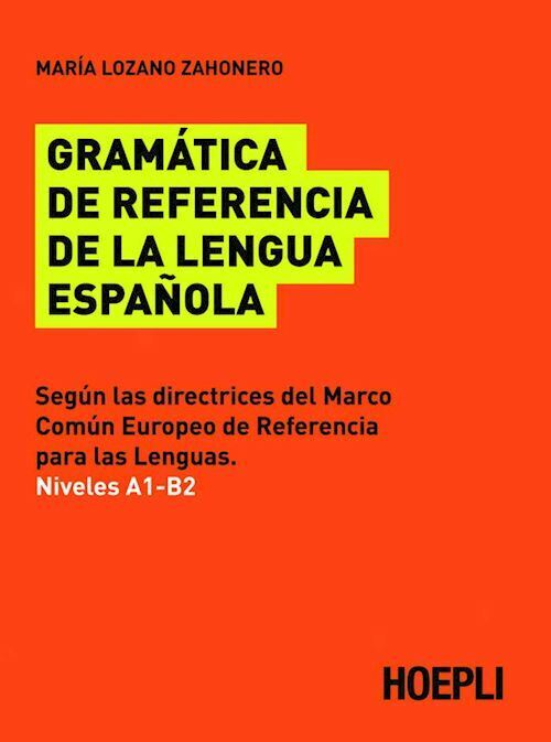 GRAMATICA DE REFERENCIA DE LA LENGUA ESPANOLA  - LOZANO ZAHONERO MARIA - HOEPLI