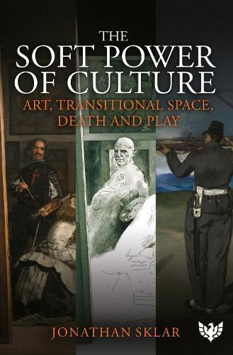 Jonathan Sklar The Soft Power of Culture (Tascabile)