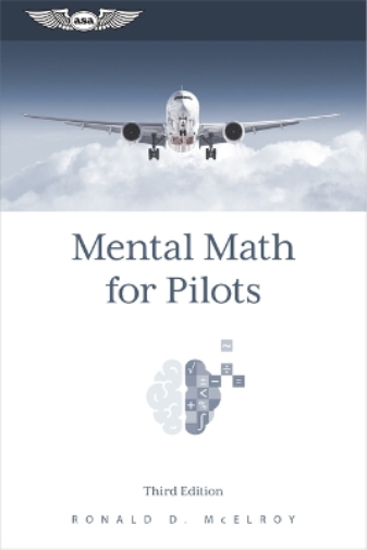 Ronald D McElroy Mental Math for Pilots (Tascabile)