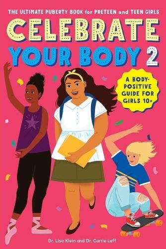 Dr. Lisa Klein Dr. Carrie Leff Celebrate Your Body 2 (Tascabile) Celebrate You
