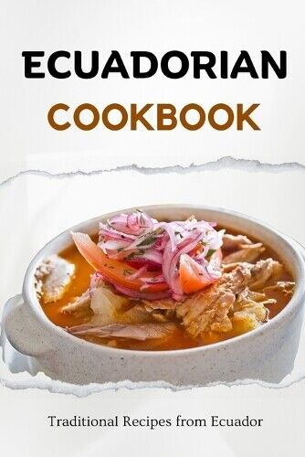 Liam Luxe Ecuadorian Cookbook (Tascabile) Latin American Food