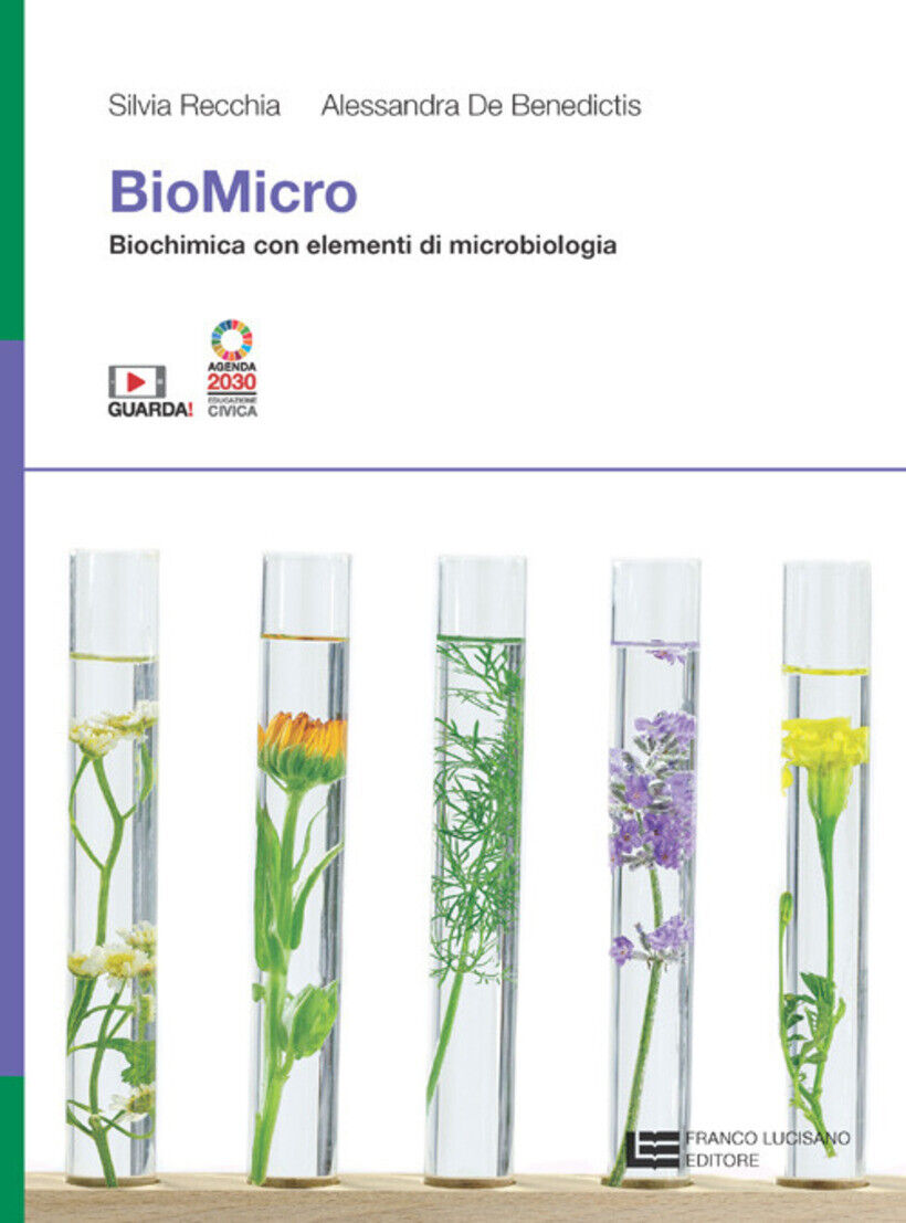 BIOMICRO. BIOCHIMICA CON ELEMENTI DI MICROBIOLOGIA. PER LE SCUOLE SUPERIORI.