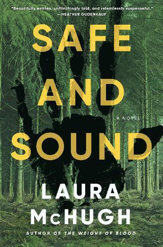 Laura McHugh Safe and Sound (Copertina rigida)