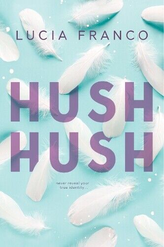 Lucia Franco Hush Hush (Tascabile) Hush Hush
