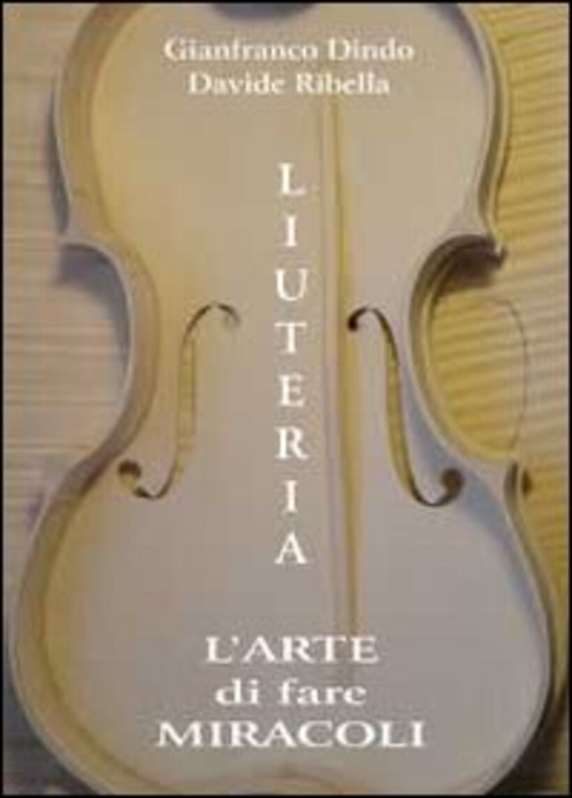 LIUTERIA. L'ARTE DI FARE MIRACOLI - RIBELLA DAVIDE 9788866186731