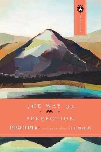Teresa Of Avila The Way of Perfection (Tascabile) Image Classics
