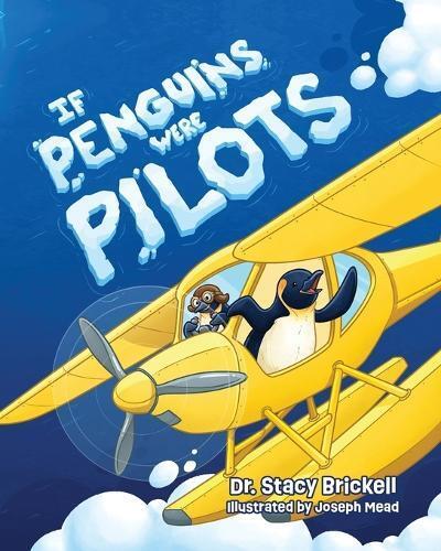 Stacy Brickell If Penguins Were Pilots (Tascabile)