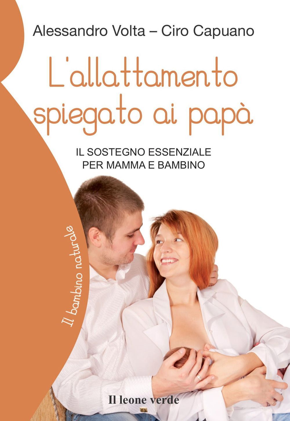 Libri Alessandro Volta / Ciro Capuano - L' Allattamento Spiegato Ai Papa. Il Sos
