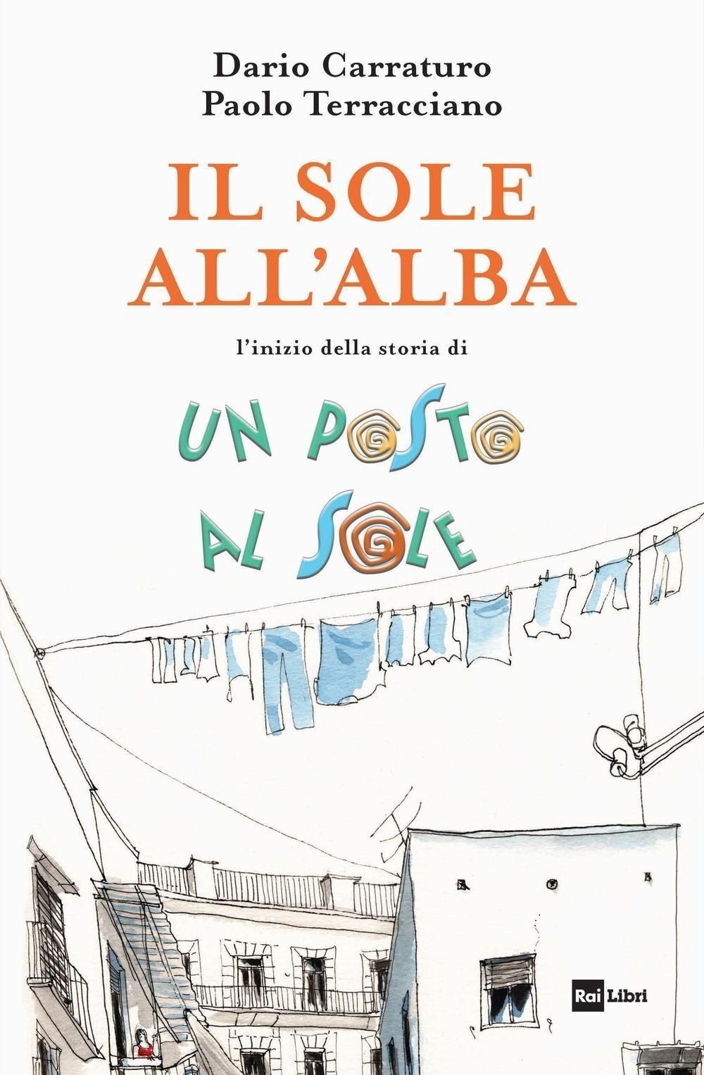 Libri Dario Carraturo / Paolo Terracciano - Il Sole All'alba. L'inizio Della Sto