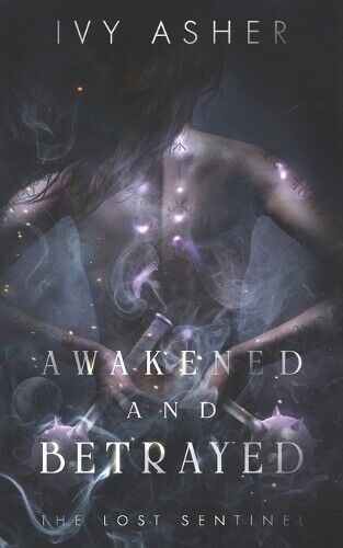 Ivy Asher Awakened and Betrayed (Tascabile) Lost Sentinel