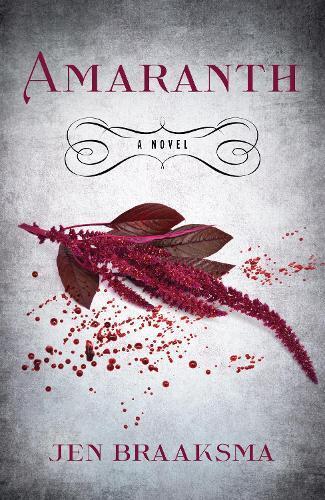 Jen Braaksma Amaranth (Tascabile)