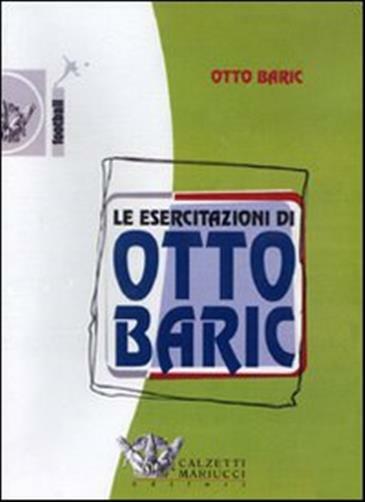 Le esercitazioni di Otto Baric. DVD. Con libro - Baric Otto
