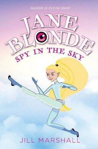 Jill Marshall Jane Blonde Spy in the Sky (Tascabile) Jane Blonde