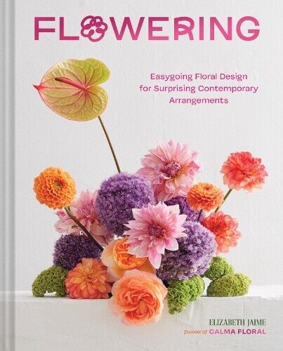 Elizabeth Jaime Flowering (Copertina rigida)