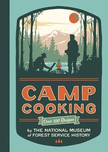 National Museum Of Forest Service History Camp Cooking (Tascabile)