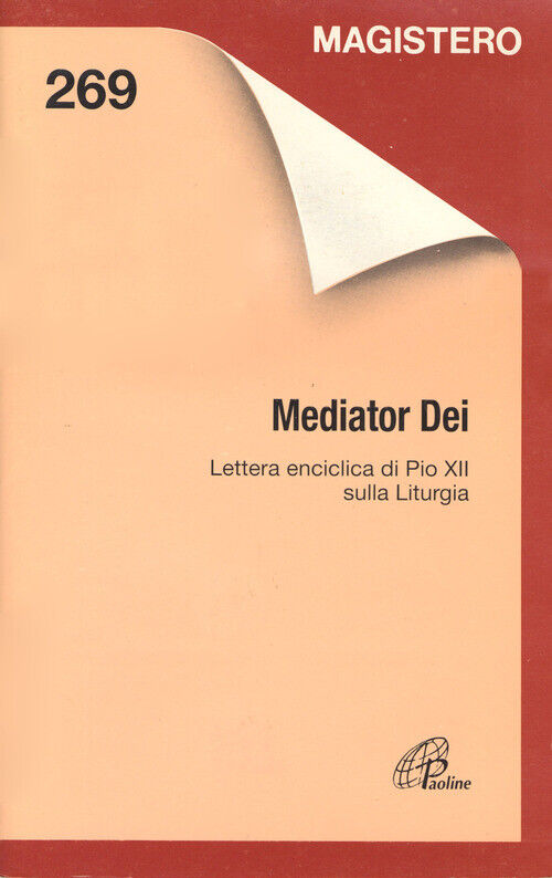 Mediator Dei. Lettera Enciclica Di Pio XII Sulla Liturgia - Pio XII - 1997