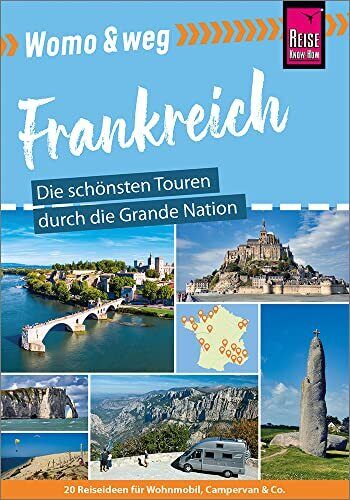 Gaby Gölz Raine Womo & weg: Frankreich – Die schönsten Touren durch  (Tascabile)