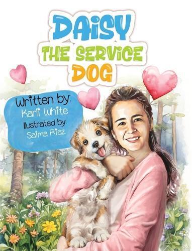 Karli White Daisy the Service Dog (Copertina rigida) Daisy the Service Dog