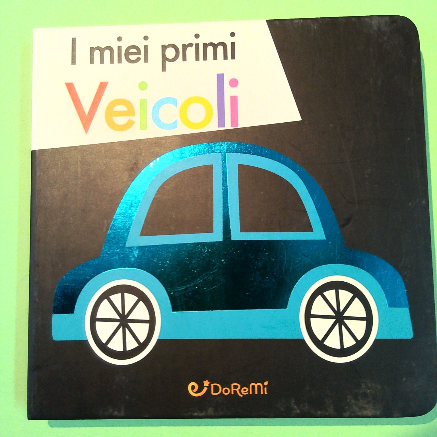 I MIEI PRIMI VEICOLI CARTONATO DOREMI EDICART