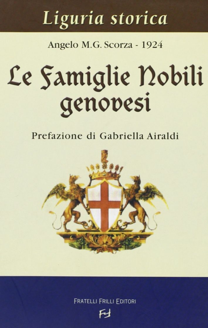 Libri Angelo Scorza - Le Famiglie Nobili Genovesi