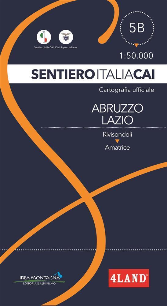 Sentiero Italia CAI 5B Abruzzo - Lazio. Cartografia ufficiale - AA.VV.