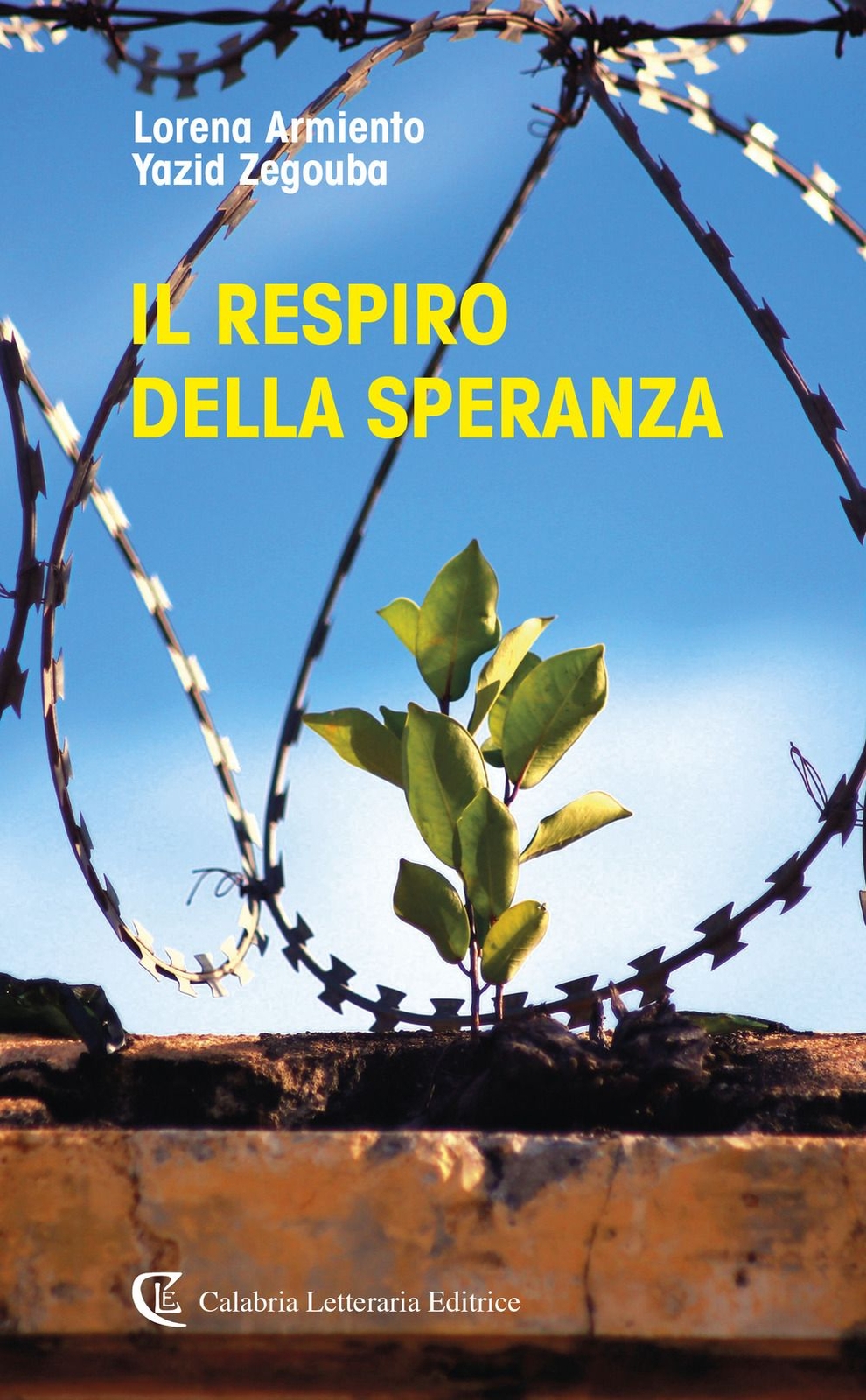 Libri Armiento Lorena / Zegouba Yazid - Il Respiro Della Speranza