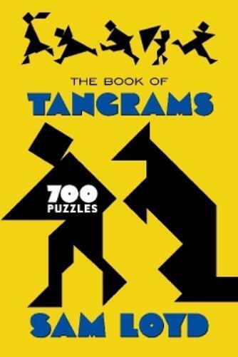 Sam Loyd The Book of Tangrams (Tascabile)