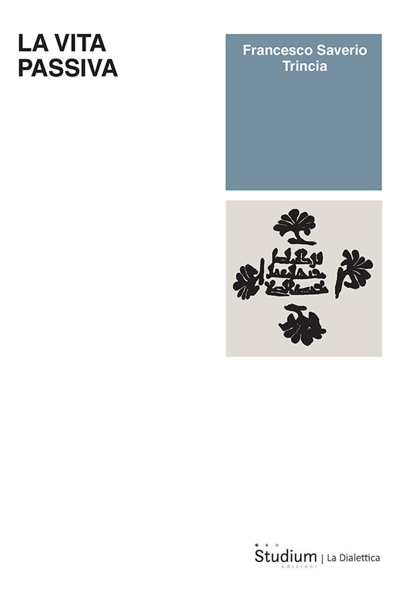 VITA PASSIVA (LA) - TRINCIA FRANCESCO SAVE 9788838253799