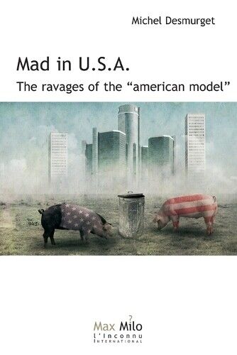 Michel Desmurget Mad in U.S.A. (Tascabile)