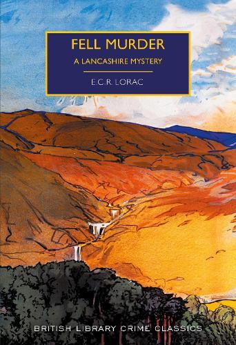 E.C.R. Lorac Fell Murder (Tascabile) British Library Crime Classics
