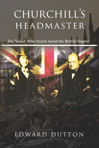 Edward Dutton Churchill's Headmaster (Tascabile)