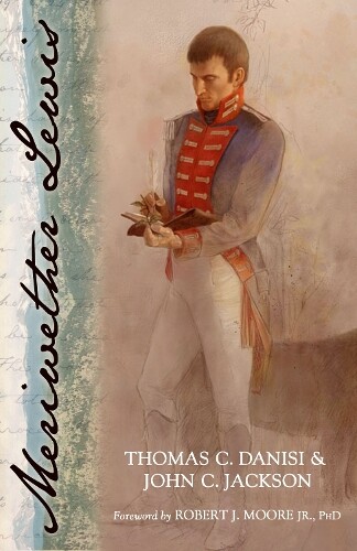 Thomas C. Danisi John C. Jackson Meriwether Lewis (Tascabile)