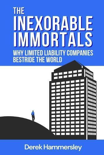 Derek Hammersley The Inexorable Immortals (Tascabile)