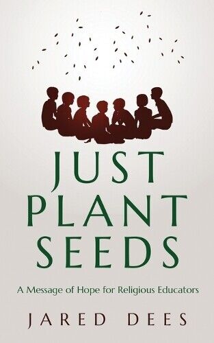 Jared Dees Just Plant Seeds (Tascabile)