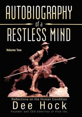 Dee Hock Autobiography of a Restless Mind (Copertina rigida)