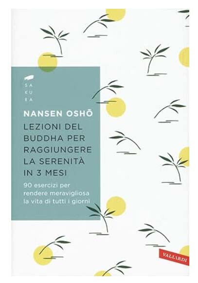 Lezioni del Buddha per raggiungere la serenità in 3 mesi di Osho